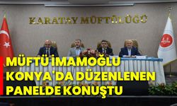 Müftü İmamoğlu, Konya'da Düzenlenen Panelde Konuştu