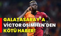 Galatasaray’a Victor Osimhen'den kötü haber!