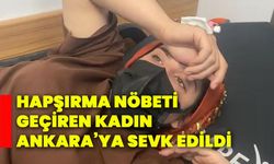 Hapşırma nöbeti geçiren kadın ankara’ya sevk edildi