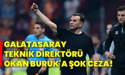 Galatasaray Teknik Direktörü Okan Buruk'a şok ceza!