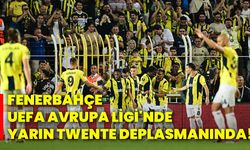 Fenerbahçe, UEFA Avrupa Ligi'nde yarın Twente deplasmanında!