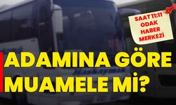 Adamına göre muamele mi?