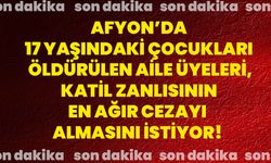 17 yaşındaki çocukları öldürülen aile üyeleri, katil zanlısının en ağır cezayı almasını istiyor!