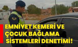 Emniyet kemeri ve çocuk bağlama sistemleri denetimi!