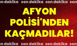 Afyon Polisi'nden Kaçmadılar!