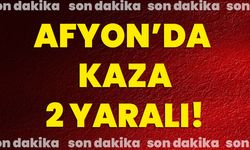 Afyonkarahisar’da kaza 2 yaralı!