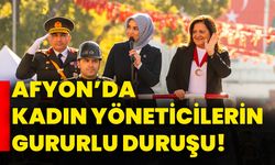 Afyon’da kadın yöneticilerin gururlu duruşu!