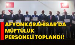 Afyonkarahisar'da müftülük personeli toplandı!