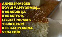 Anneler meğer böyle yapıyormuş… Kabardıkça kabarıyor, lezzeti parmak yedirtiyor! Kek kalıplarına veda edin