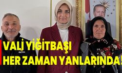 Vali Yiğitbaşı’ndan her zaman yanlarında!