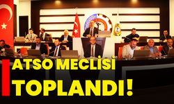 ATSO Meclisi toplandı!