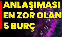 Anlaşılması En Zor 5 Burç