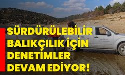 Sürdürülebilir balıkçılık için denetimler devam ediyor!