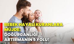 Bebek hayali kuranlara müjde: Doğurganlığı artırmanın 9 yolu!