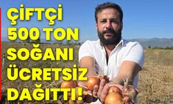 Çiftçi 500 ton soğanı ücretsiz dağıttı!