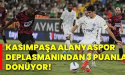 Kasımpaşa, Alanyaspor deplasmanından 3 puanla dönüyor!