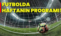 Futbolda haftanın programı!