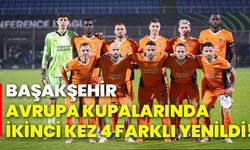 Başakşehir, Avrupa kupalarında ikinci kez 4 farklı yenildi!