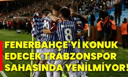 Fenerbahçe'yi konuk edecek Trabzonspor, sahasında yenilmiyor!