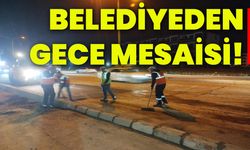 Belediyeden gece mesaisi!