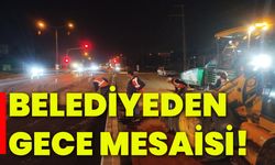 Belediyeden gece mesaisi!