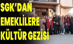 SGK’DAN EMEKLİLERE KÜLTÜR GEZİSİ