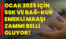 Ocak 2025 İçin SSK ve Bağ-Kur Emekli Maaşı Zammı Belli Oluyor!