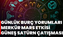 Günlük Burç Yorumları Merkür Mars Etkisi Güneş Satürn Çatışması