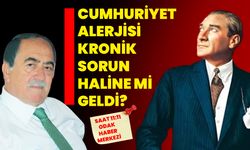 Cumhuriyet alerjisi kronik sorun haline mi geldi?