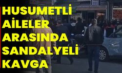 Husumetli Aileler Arasında Sandalyeli Kavga