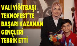 Vali Yiğitbaşı, TEKNOFEST'te Başarı Kazanan Gençleri Tebrik Etti