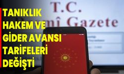 Tanıklık, hakem ve gider avansı tarifeleri değişti