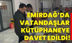 Emirdağ’da vatandaşlar kütüphaneye davet edildi!