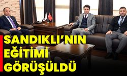 Sandıklı’nın Eğitimi Görüşüldü