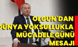 Olgun'dan "Dünya Yoksullukla Mücadele Günü" Mesajı