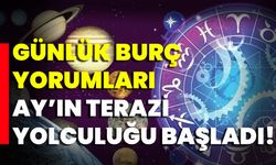 Günlük Burç Yorumları Ay'ın Terazi Yolculuğu Başladı!