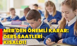 Meb'den önemli karar: Ders saatleri kısaldı!