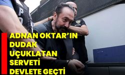 Adnan Oktar’ın Dudak Uçuklatan Serveti Devlete Geçti