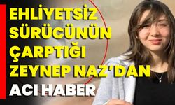 Zeynep Naz'dan Acı Haber