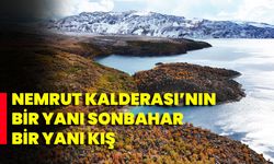 Nemrut Kalderası’nın Bir Yanı Sonbahar Bir Yanı Kış