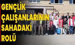 GENÇLİK ÇALIŞANLARININ SAHADAKİ ROLÜ