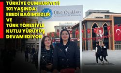 Türkiye Cumhuriyeti 101 Yaşında: Ebedî Bağımsızlık Ve Türk Töresiyle Kutlu Yürüyüş Devam Ediyor