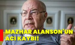 Mazhar Alanson’un acı kaybı!