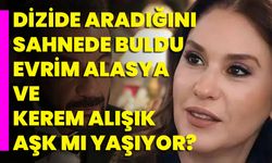 Evrim Alasya Ve Kerem Alışık Aşk Mı Yaşıyor?