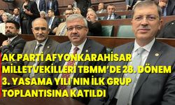 AK Parti Afyonkarahisar  Milletvekilleri, TBMM’de 28. Dönem 3. Yasama Yılı'nın İlk Grup Toplantısına Katıldı