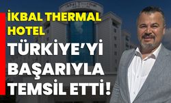 İkbal Thermal Hotel Dünya İkincisi Oldu: Türkiye’yi başarıyla temsil etti!