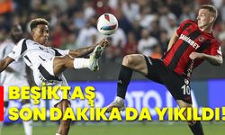 Beşiktaş, son dakika da yıkıldı!