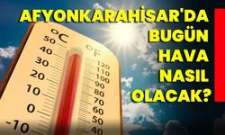 Afyonkarahisar'da Bugün Hava Nasıl Olacak?