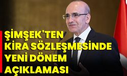 Şimşek'ten 'Kira Sözleşmesinde Yeni Dönem' Açıklaması