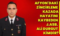 Afyonkarahisar'daki zincirleme kazada hayatını kaybeden J.Asb. Ali Durgut kimdir?